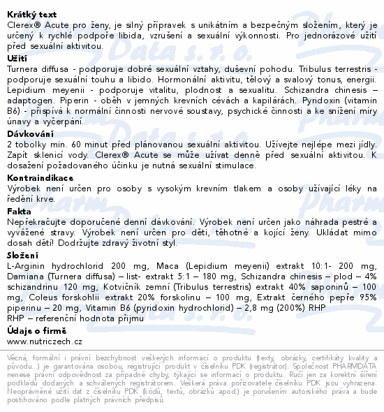 Clerex® Acute pro ženy, je silný přípravek s unikátním a bezpečným složením, který je určený k rychlé podpoře libida, vzrušení a sexuální výkonnosti. Pro jednorázové užití před sexuální aktivitou.