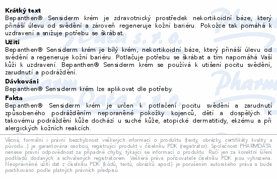 Bepanthen® Sensiderm krém je zdravotnický prostředek nekortikoidní báze, který přináší úlevu od svědění a zároveň regeneruje kožní bariéru. Pokožce tak pomáhá k uzdravení a snižuje potřebu se škrábat.