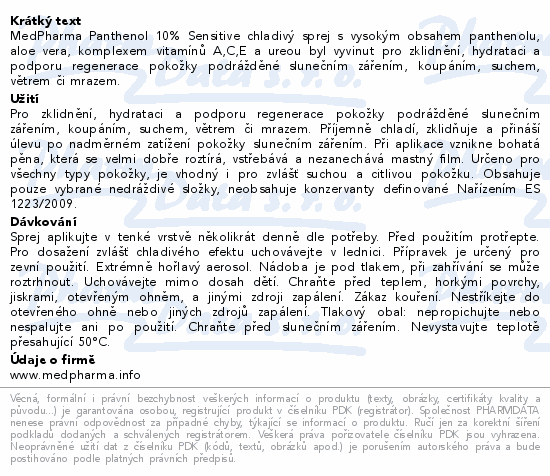 MedPharma Panthenol 10% Sensitive chladivý sprej s vysokým obsahem panthenolu, aloe vera, komplexem vitamínů A,C,E a ureou byl vyvinut pro zklidnění, hydrataci a podporu regenerace pokožky podrážděné slunečním zářením, koupáním, suchem, větrem či mrazem.