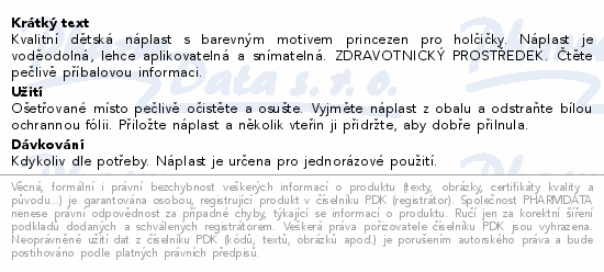 Kvalitní dětská náplast s barevným motivem princezen pro holčičky. Náplast je voděodolná, lehce aplikovatelná a snímatelná. ZDRAVOTNICKÝ PROSTŘEDEK. Čtěte pečlivě příbalovou informaci.