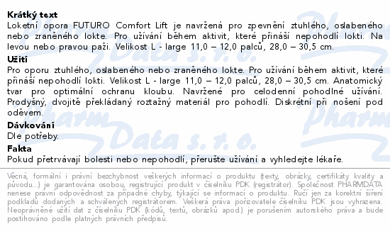 Loketní opora FUTURO Comfort Lift je navržená pro zpevnění ztuhlého, oslabeného nebo zraněného lokte. Pro užívání během aktivit, které přináší nepohodlí lokti. Na levou nebo pravou paži. Velikost L - large 11,0 – 12,0 palců, 28,0 – 30,5 cm.