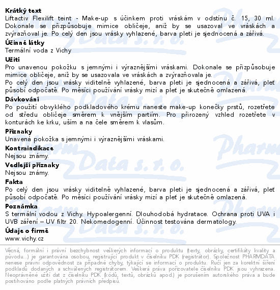 Liftactiv Flexilift teint - Make-up s účinkem proti vráskám v odstínu č. 15, 30 ml. Dokonale se přizpůsobuje mimice obličeje, aniž by se usazoval ve vráskách a zvýrazňoval je. Po celý den jsou vrásky vyhlazené, barva pleti je sjednocená a zářivá.