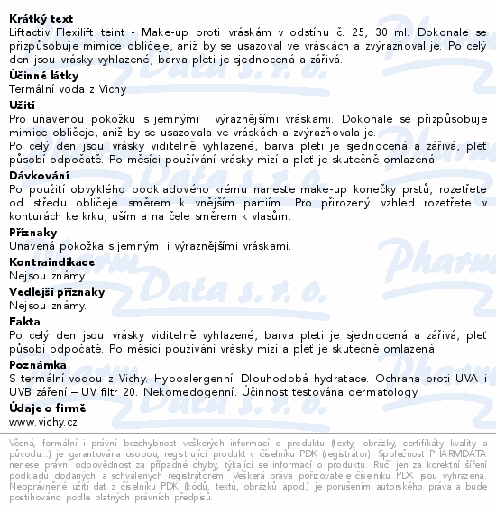 Liftactiv Flexilift teint - Make-up proti vráskám v odstínu č. 25, 30 ml. Dokonale se přizpůsobuje mimice obličeje, aniž by se usazoval ve vráskách a zvýrazňoval je. Po celý den jsou vrásky vyhlazené, barva pleti je sjednocená a zářivá.