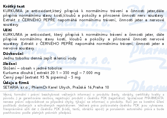 KURKUMA je antioxidant,který přispívá k normálnímu trávení a činnosti jater,dále přispívá normálnímu stavu kostí,kloubů a pokožky a přirozené činnosti nerv. soustavy. Extrakt z ČERNÉHO PEPŘE napomáhá normálnímu trávení, činnosti jater a nervové soustavy.