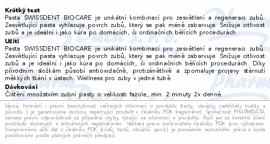 Pasta SWISSDENT BIOCARE je unikátní kombinací pro zesvětlení a regeneraci zubů. Zesvětlující pasta vyhlazuje povrch zubů, který se pak méně zabarvuje. Snižuje citlivost zubů a je ideální i jako kúra po domácích, či ordinačních bělících procedurách.