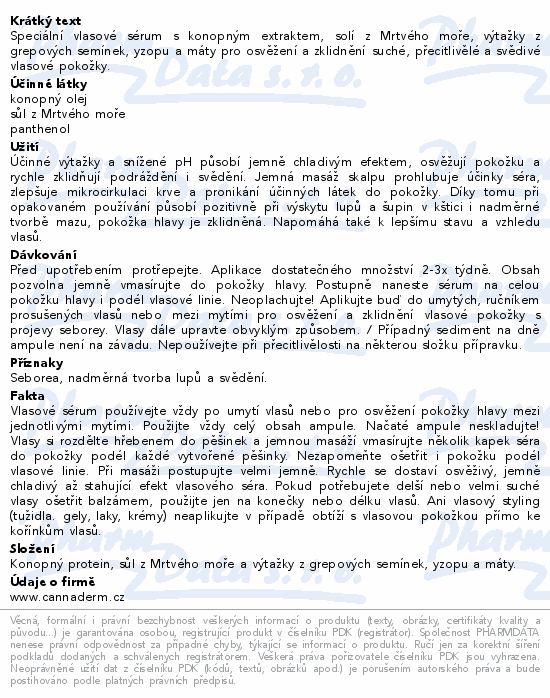 Speciální vlasové sérum s konopným extraktem, solí z Mrtvého moře, výtažky z grepových semínek, yzopu a máty pro osvěžení a zklidnění suché, přecitlivělé a svědivé vlasové pokožky.