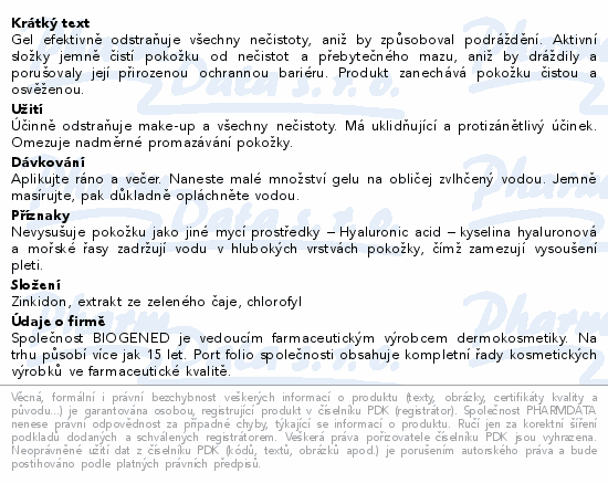Gel efektivně odstraňuje všechny nečistoty, aniž by způsoboval podráždění. Aktivní složky jemně čistí pokožku od nečistot a přebytečného mazu, aniž by dráždily a porušovaly její přirozenou ochrannou bariéru. Produkt zanechává pokožku čistou a osvěženou.