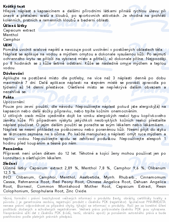Hřejivá náplast s kapsaicínem a dalšími přírodními látkami přináší rychlou úlevu při únavě a přetažení svalů a kloubů, po sportovních aktivitách. Je vhodná na prohřátí kolenních, prstních a ramenních kloubů a bederní oblasti.