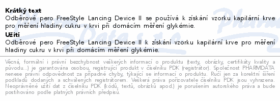 Odběrové pero FreeStyle Lancing Device II se používá k získání vzorku kapilární krve pro měření hladiny cukru v krvi při domácím měření glykémie.