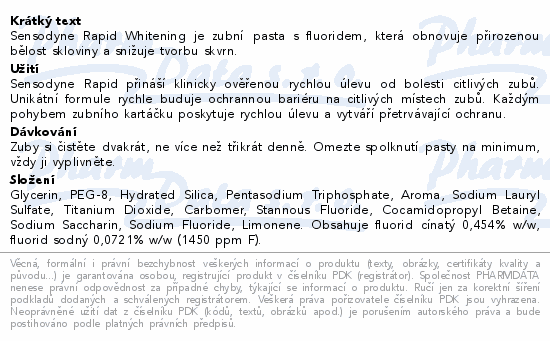 Sensodyne Rapid Whitening je zubní pasta s fluoridem, která obnovuje přirozenou bělost skloviny a snižuje tvorbu skvrn.