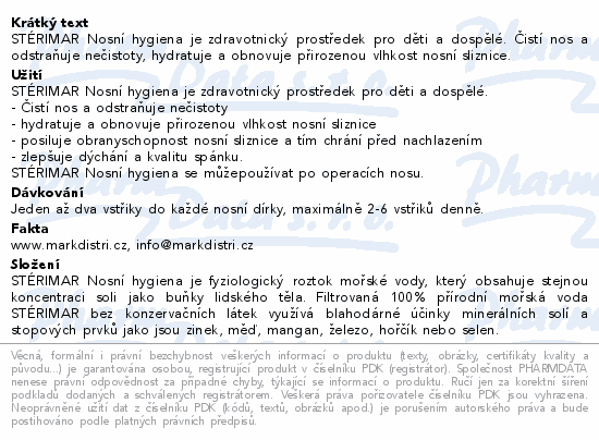 STÉRIMAR Nosní hygiena je zdravotnický prostředek pro děti a dospělé. Čistí nos a odstraňuje nečistoty, hydratuje a obnovuje přirozenou vlhkost nosní sliznice.