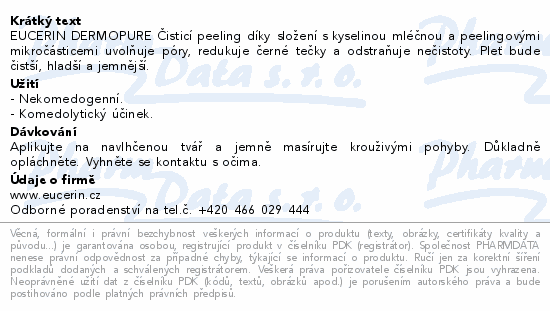 EUCERIN DERMOPURE Čisticí peeling díky složení s kyselinou mléčnou a peelingovými mikročásticemi uvolňuje póry, redukuje černé tečky a odstraňuje nečistoty. Pleť bude čistší, hladší a jemnější.