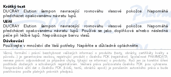 DUCRAY Elution šampon navracející rovnováhu vlasové pokožce. Napomáhá předcházet opakovanému návratu lupů.