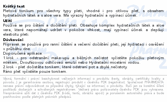 Pleťové tonikum pro všechny typy pleti, vhodné i pro citlivou pleť, s obsahem hydratačních látek a s aloe vera. Má výrazný hydratační a vypínací účinek.