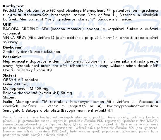 Produkt Memobiotic forte (60 cps) obsahuje Memophenol™, patentovanou ingredienci z extraktu francouzských hroznových semen Vitis vinifera L., Vitaceae a divokých borůvek. Memophenol™ je „Ingredience roku 2017“ původem z Francie.