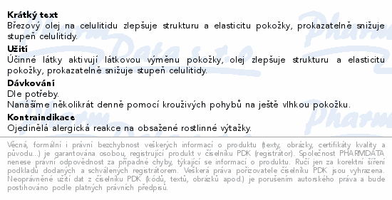 Březový olej na celulitidu zlepšuje strukturu a elasticitu pokožky, prokazatelně snižuje stupeň celulitidy.