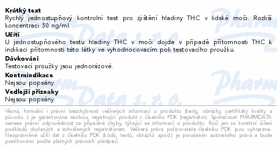 Rychlý jednostupňový kontrolní test pro zjištění hladiny THC v lidské moči. Rozliší koncentraci 50 ng/ml.