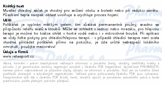 Mueller chladivý sáček je vhodný pro snížení otoku a bolesti nebo při redukci zánětu. Působení tepla naopak oblast uvolňuje a urychluje proces hojení.