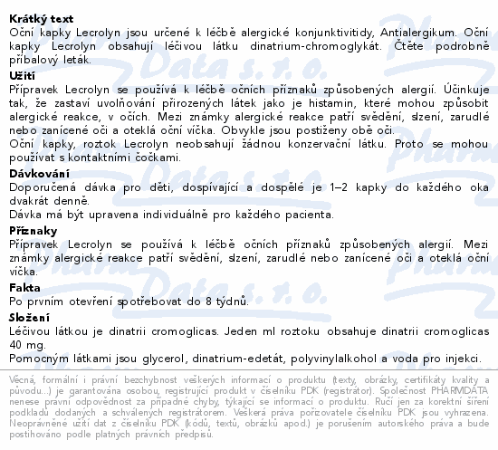 Oční kapky Lecrolyn jsou určené k léčbě alergické konjunktivitidy, Antialergikum. Oční kapky Lecrolyn obsahují léčivou látku dinatrium-chromoglykát. Čtěte pozorně příbalový leták.