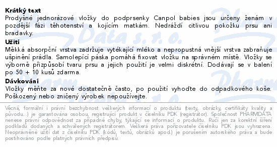 Prodyšné jednorázové vložky do podprsenky Canpol babies jsou určeny ženám v pozdější fázi těhotenství a kojícím matkám. Nedráždí citlivou pokožku prsu ani bradavky.