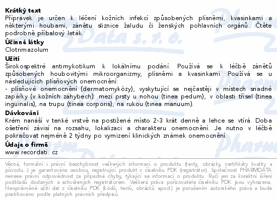 Přípravek je určen k léčení kožních infekcí způsobených plísněmi, kvasinkami a některými houbami, zánětu sliznice žaludu či ženských pohlavních orgánů. Čtěte pozorně příbalový leták.