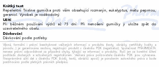 Repelentní Trixline gumička proti vším obsahující rozmarýn, eukalyptus, mátu peprnou, geraniol. Výrobek je voděodolný.