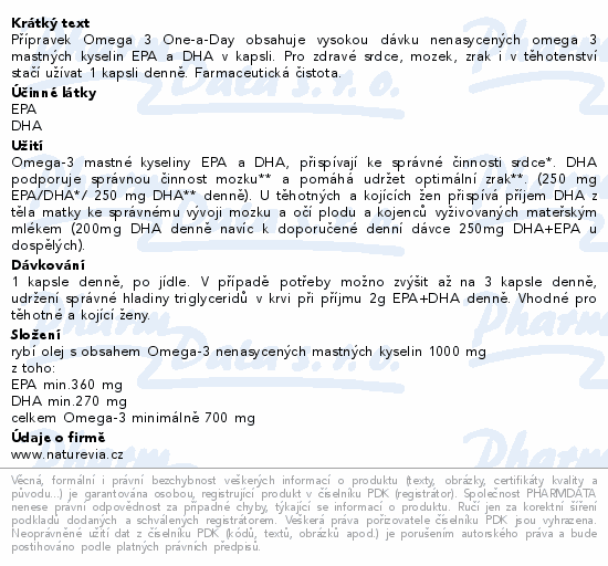 Přípravek Omega 3 One-a-Day obsahuje vysokou dávku nenasycených omega 3 mastných kyselin EPA a DHA v kapsli. Pro zdravé srdce, mozek, zrak i v těhotenství stačí užívat 1 kapsli denně. Farmaceutická čistota.