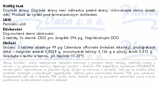 Doplněk stravy. Doplněk stravy není náhradou pestré stravy. Uchovávejte mimo dosah dětí. Produkt se vyrábí pod farmaceutickým dohledem.
