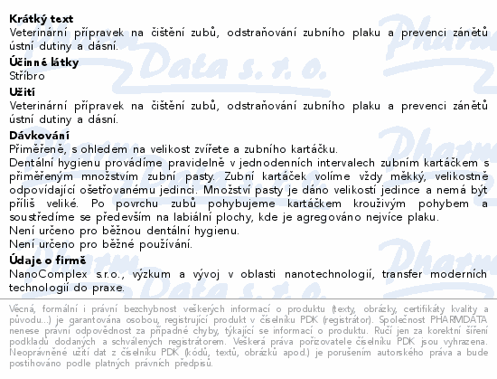 Veterinární přípravek na čištění zubů, odstraňování zubního plaku a prevenci zánětů ústní dutiny a dásní.