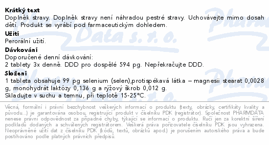Doplněk stravy. Doplněk stravy není náhradou pestré stravy. Uchovávejte mimo dosah dětí. Produkt se vyrábí pod farmaceutickým dohledem.