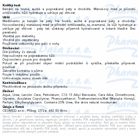Balzám na hrubé, suché a popraskané paty a chodidla. Manukový med je přírodní zvhlčovadlo, kůži hydratuje a udržuje její vlhkost.