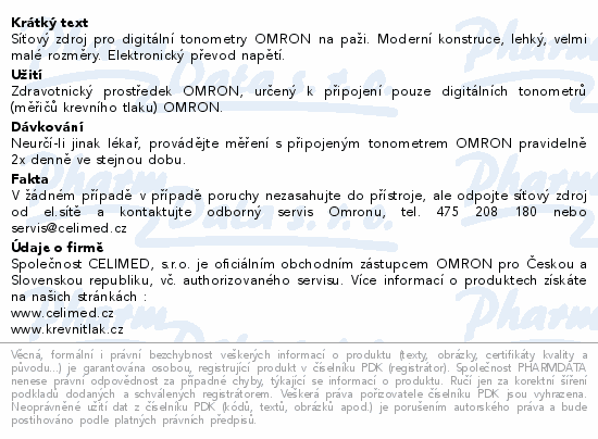 Síťový zdroj pro digitální tonometry OMRON na paži. Moderní konstruce, lehký, velmi malé rozměry. Elektronický převod napětí.