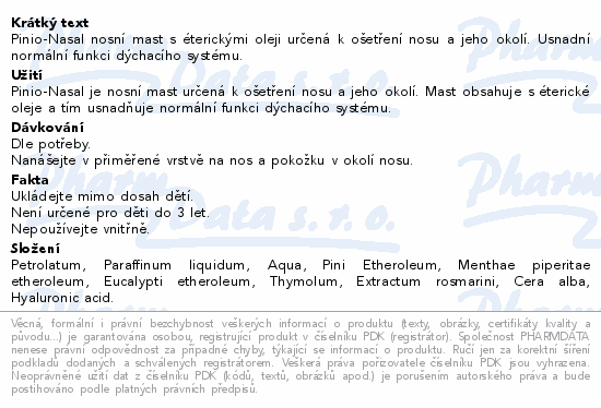 Pinio-Nasal nosní mast s éterickými oleji určená k ošetření nosu a jeho okolí. Usnadní normální funkci dýchacího systému.