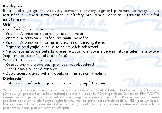 Beta karoten je výrazně zbarvený červeno-oranžový pigment přirozeně se vyskytující v rostlinách a v ovoci. Beta karoten je důležitý provitamin, který se v lidském těle mění na vitamin A.