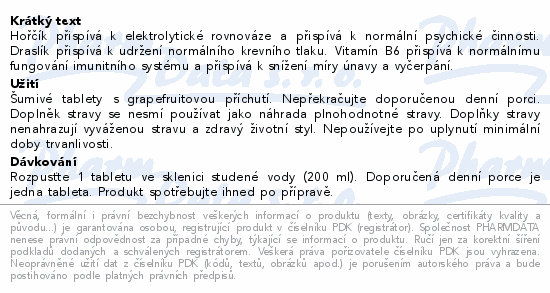Hořčík přispívá k elektrolytické rovnováze a přispívá k normální psychické činnosti. Draslík přispívá k udržení normálního krevního tlaku. Vitamín B6 přispívá k normálnímu fungování imunitního systému a přispívá k snížení míry únavy a vyčerpání.