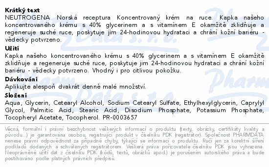 NEUTROGENA Norská receptura Koncentrovaný krém na ruce. Kapka našeho koncentrovaného krému s 40% glycerinem a s vitamínem E okamžitě zklidňuje a regeneruje suché ruce, poskytuje jim 24-hodinovou hydrataci a chrání kožní bariéru - vědecky potvrzeno.
