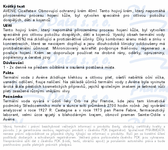 AVENE Cicalfate+ Obnovující ochranný krém 40ml. Tento hojivý krém, který napomáhá přirozenému procesu hojení kůže, byl vytvořen speciálně pro citlivou pokožku dospělých, dětí a kojenců.