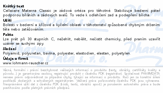Cellacare Materna Classic je zádová ortéza pro těhotné. Stabilizuje bederní páteř podporou břišních a zádových svalů. To vede k odlehčení zad a podepření břicha.