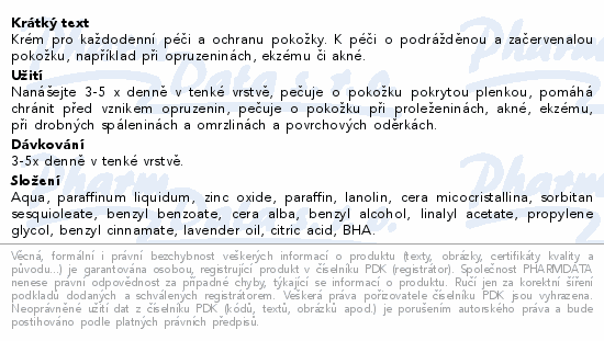 Krém pro každodenní péči a ochranu pokožky. K péči o podrážděnou a začervenalou pokožku, například při opruzeninách, ekzému či akné.