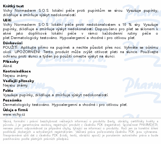 Vichy Normaderm S.O.S. lokální péče proti pupínkům se sírou. Vysušuje pupínky, zklidňuje a zmírňuje výskyt nedokonalostí.