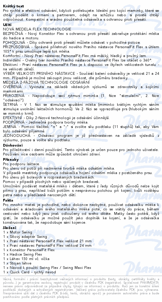 Pro rychlé a efektivní odsávání, kdykoli potřebujete. Ideální pro kojící maminky, které se chtějí podělit o krmení s partnerem, odejít na schůzku nebo si prostě chtějí odpočinout. Kompaktní a snadno použitelná odsávačka s ochranou proti přesátí.