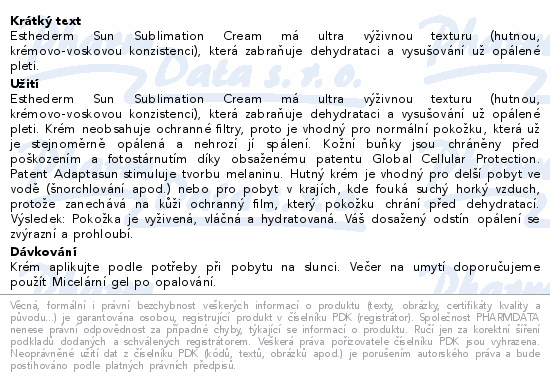 Esthederm Sun Sublimation Cream má ultra výživnou texturu (hutnou, krémovo-voskovou konzistenci), která zabraňuje dehydrataci a vysušování už opálené pleti.