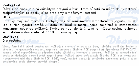 Šťáva z brusinek je plná důležitých enzymů a živin, které působí na určité druhy bakterií zodpovědných za opakující se problémy s močovými cestami.