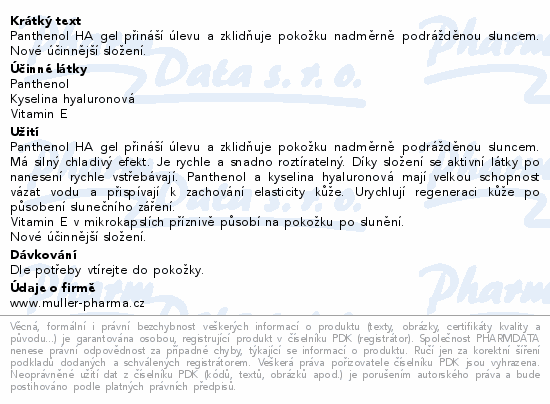 Panthenol HA gel přináší úlevu a zklidňuje pokožku nadměrně podrážděnou sluncem. Nové účinnější složení.