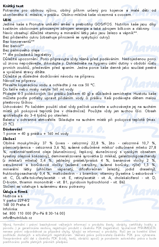 Potravina pro obilnou výživu, obilný příkrm určený pro kojence a malé děti od ukončeného 6. měsíce, v prášku. Obilno-mléčná kaše vícezrnná s ovocem.