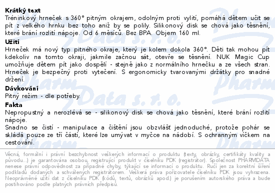 Tréninkový hrneček s 360° pitným okrajem, odolným proti vylití, pomáhá dětem učit se pít z velkého hrnku bez toho aniž by se polily. Silikonový disk se chová jako těsnění, které brání rozlití nápoje. Od 6 měsíců. Bez BPA. Objem 160 ml.