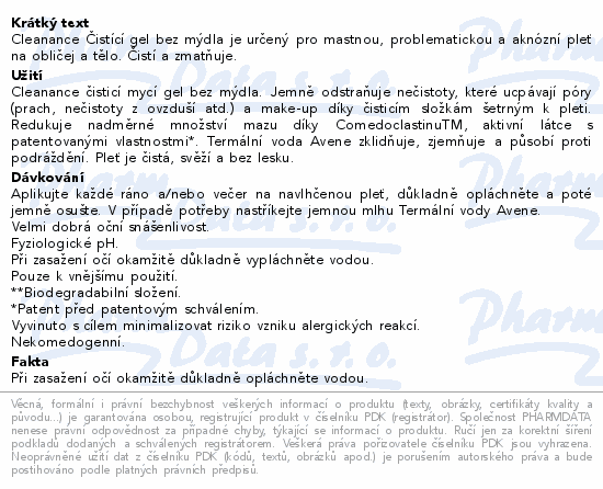 Cleanance Čistící gel bez mýdla je určený pro mastnou, problematickou a aknózní pleť na obličej a tělo. Čistí a zmatňuje.