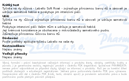 Tyčinka na rty růžová - Labello Soft Rosé - zvýrazňuje přirozenou barvu rtů a zároveň je udržuje sametově hebké a poskytuje jim intenzívní péči.