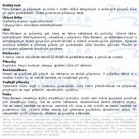Psilo-balsam je přípravek je určen k místní léčbě alergických a svědivých projevů kůže při jejím podráždění. Čtěte pozorně příbalový leták.