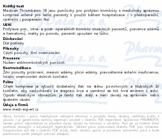 Mediven Thrombexin 18 jsou punčochy pro profylaxi trombózy s medicínsky správnou kompresí určené pro ležící pacienty k použití během hospitalizace - v předoperační, operační i pooperační fázi.